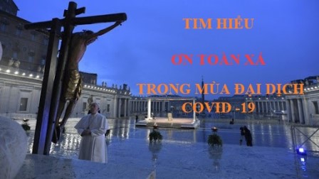 Tìm Hiểu Ơn Toàn Xá Trong Mùa Đại Dịch Covid -19