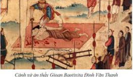 Ngày 28.04: Thánh Gioan Baotixita Đinh Văn Thành, Thầy Giảng, Tử Đạo (1796- 1840)