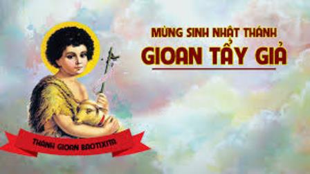 Ngày 24.06: Suy Niệm Lễ Sinh Nhật Thánh Gioan Tẩy Giả (Lc 1,57-66.80)