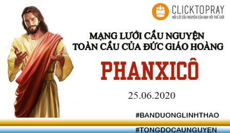 Tông Đồ Cầu Nguyện, Ngày 25-06-2020