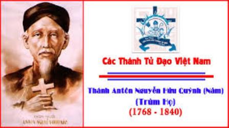 Ngày 10.07: Thánh Antôn Nguyễn Hữu Quỳnh (tự Năm Quỳnh), Trùm Chánh (1768-1840)