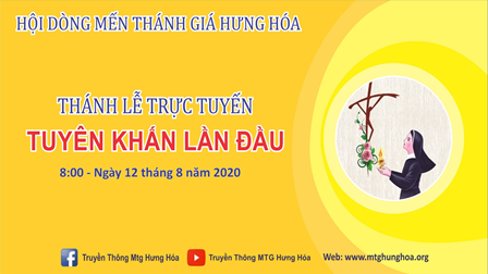 Trực Tuyến: Thánh Lễ Tuyên Khấn Lần Đầu Tại Hội Dòng Mến Thánh Giá Hưng Hoá