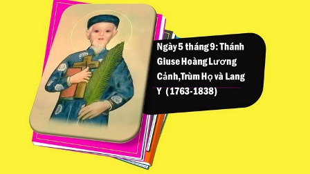 Ngày 05.09: Thánh Giuse Hoàng Lương Cảnh - Trùm họ (1763-1838)