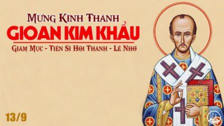 Ngày 13.09: Thánh Gioan Kim Khẩu - Gám mục, Tiến sỹ Hội Thánh (337 – 407)