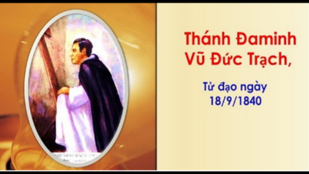 Ngày 18.09: Thánh Đa Minh Trạch - Linh mục (1772-1840)