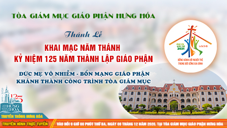 Trực tuyến - Thánh Lễ Khai Mạc Năm Thánh Lòng Thương Xót Chúa Kỷ Niệm 125 Năm Thành Lập Giáo Phận