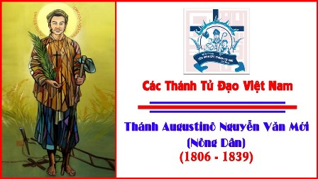 Ngày 19.12: Thánh Augustinô Nguyễn Văn Mới – Nông Dân (1806-1939)