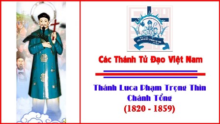 Ngày 13.01: Thánh Luca Phạm Trọng Thìn – Chánh Tổng (1820-1859)