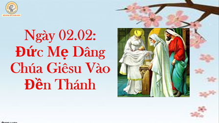 Ngày 02.02: Lịch Sử Và Ý Nghĩa Ngày Lễ Dâng Chúa Giêsu Vào Đền Thánh