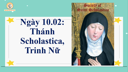 Ngày 10.02: Thánh Scholastica, Trinh Nữ