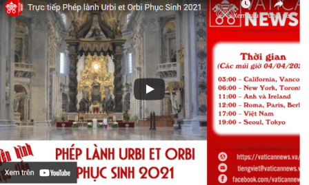 Trực Tiếp Phép Lành Urbi Et Orbi Phục Sinh 2021