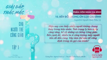 Giải Đáp Thắc Mắc Cho Người Trẻ Công Giáo: Bền Đỗ Trong Ơn Gọi Gia Đình