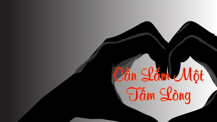 Cần Lắm Một Tấm Lòng