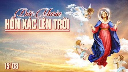 Suy Niệm Tin Mừng lễ Đức Maria Hồn Xác Lên Trời (Lc 1,39-56)