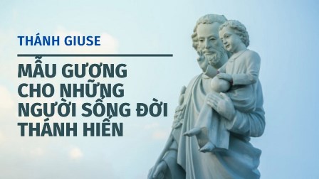 Thánh Giuse - Mẫu Gương Cho Những Người Sống Đời Thánh Hiến