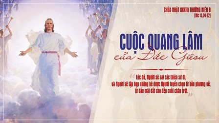 Suy Niệm Tin Mừng Chúa Nhật XXXIII Thường Niên – Năm B (Mc 13,24-32)
