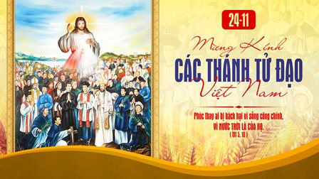 Suy Niệm Tin Mừng Lễ Kính Trọng Thể Các Thánh Tử Đạo Việt Nam – Năm B (Mt 10,17-22)