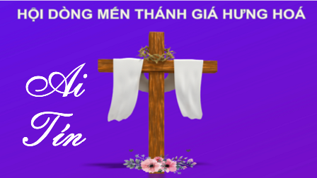 Cáo Phó Nữ Tu Maria Phan Thị Tịm - Hội Dòng Mến Thánh Giá Hưng Hóa