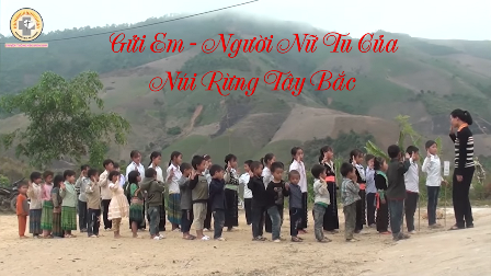 Gửi Em - Người Nữ Tu Của Núi Rừng Tây Bắc
