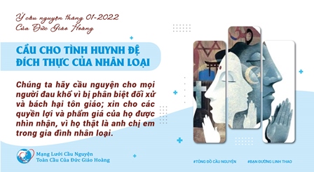 Ý Cầu Nguyện Của Đức Giáo Hoàng Tháng 01.2022: Cầu Cho Tình Bác Ái Huynh Đệ