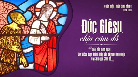 Suy Niệm Tin Mừng Chúa Nhật I Mùa Chay - Năm C