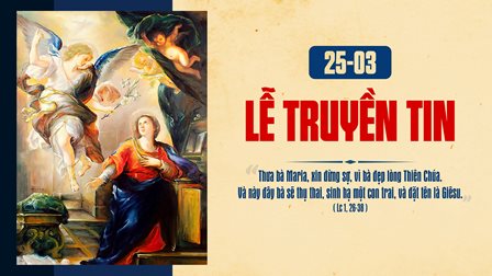 Suy Niệm Tin Mừng Lễ Truyền Tin (Lc 1,26-38)