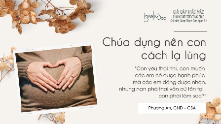 Giải Đáp Thắc Mắc Cho Người Trẻ Công Giáo: Chúa Dựng Nên Con Cách Lạ Lùng