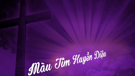 Màu Tím Huyền Diệu