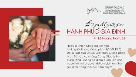 Giải Đáp Thắc Mắc Cho Người Trẻ Công Giáo: Bí Quyết Giữ Gìn Hạnh Phúc Gia Đình