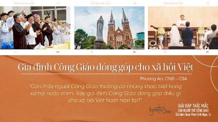 Giải Đáp Thắc Mắc Cho Người Trẻ Công Giáo: Gia Đình Công Giáo Đóng Góp Cho Xã Hội Việt