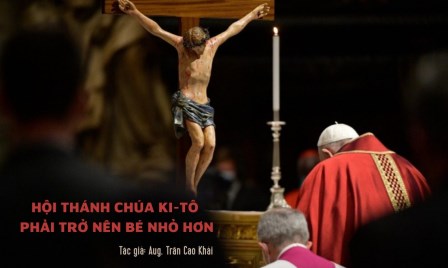 Hội Thánh Chúa Ki-tô Phải Trở Nên Bé Nhỏ Hơn