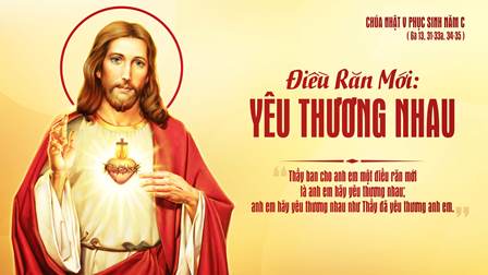 Suy Niệm Tin Mừng Chúa Nhật V Phục Sinh -  Năm C (Ga 13,31-33a.34-35)