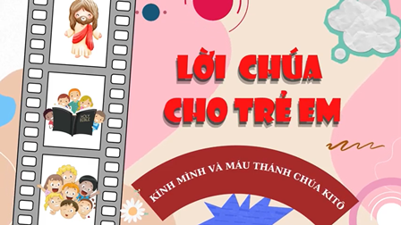 Video: Lời Chúa Cho Thiếu Nhi: Tiếng Việt, Tiếng Anh và Tiếng Hmong Lễ Kính Mình Và Máu Thánh Chúa Kitô
