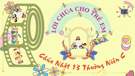Video: Lời Chúa Cho Thiếu Nhi: Tiếng Việt, Tiếng Anh Chúa Nhật 13 Thường Niên - Năm C