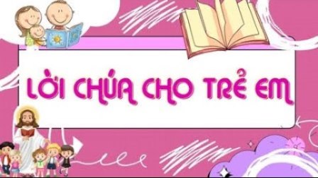 Video Lời Chúa Cho Thiếu Nhi: Tiếng Việt, Tiếng Anh Và Tiếng H'mông Chúa Nhật 17 Thường Niên - Năm C