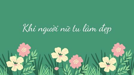 Khi Người Nữ Tu Làm Đẹp