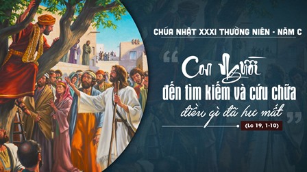 Suy Niệm Tin Mừng Chúa Nhật XXXI Thường Niên – Năm C  (Lc 19,1-10)