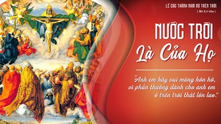 Ngày 01.11: Suy Niệm Tin Mừng Lễ Các Thánh (Mt 5,1-12)