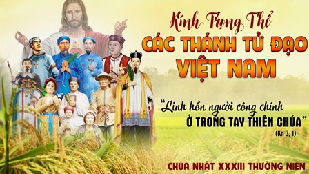 Suy Niệm Tin Mừng Chúa Nhật XXXIII Thường Niên – Năm C: Lễ Kính Trọng Thể Các Thánh Tử Đạo Việt Nam (Mt 10,17-22)
