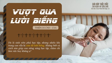 Giải Đáp Thắc Mắc Cho Người Trẻ Công Giáo: Vượt Qua Lười Biếng