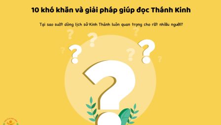 10 Khó Khăn Và Giải Pháp Giúp Đọc Thánh Kinh