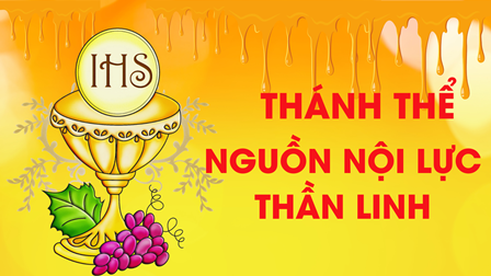 Thánh Thể - Nguồn Nội Lực Thần Linh