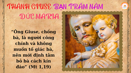 Suy Niệm Tin Mừng Lễ Thánh Giuse - Bạn Trăm Năm Đức Maria