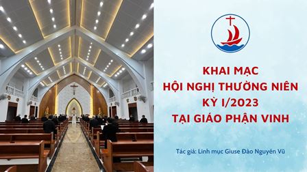 Khai Mạc Hội Nghị Thường Niên Kỳ I/2023 Tại Giáo Phận Vinh