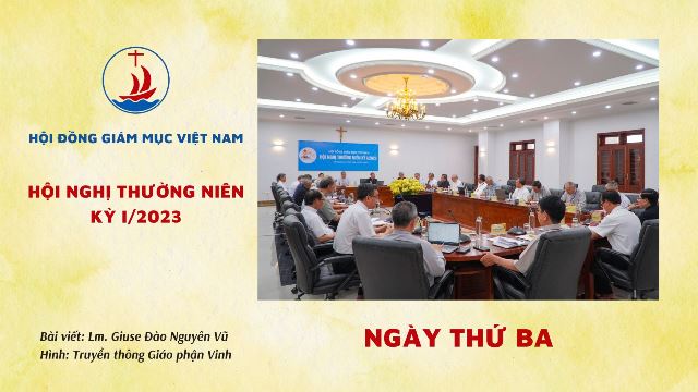 Hội Đồng Giám Mục Việt Nam: Hội Nghị Thường Niên Kỳ I/2023 Ngày Thứ Ba