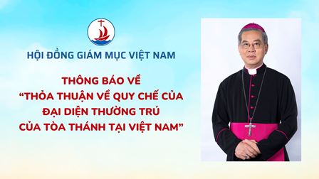 Thông Báo Về “Thỏa Thuận Về Quy Chế Của Đại Diện Thường Trú Của Tòa Thánh Tại Việt Nam”