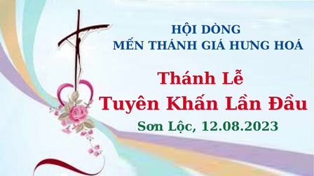 Thánh Lễ Tuyên Khấn Lần Đầu Tại Hội Dòng Mến Thánh Giá Hưng Hoá