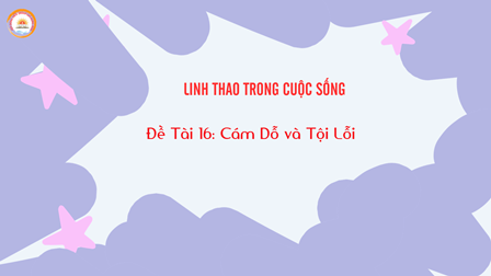 Linh Thao Trong Cuộc Sống: Đề Tài 16: Cám Dỗ và Tội Lỗi