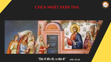 Suy Niệm Tin Mừng Chúa Nhật XXXII Thường Niên A Mt (25,1-13)