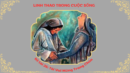 Linh Thao Trong Cuộc Sống: Đề tài 26: Tôi Vui Mừng Trong Chúa